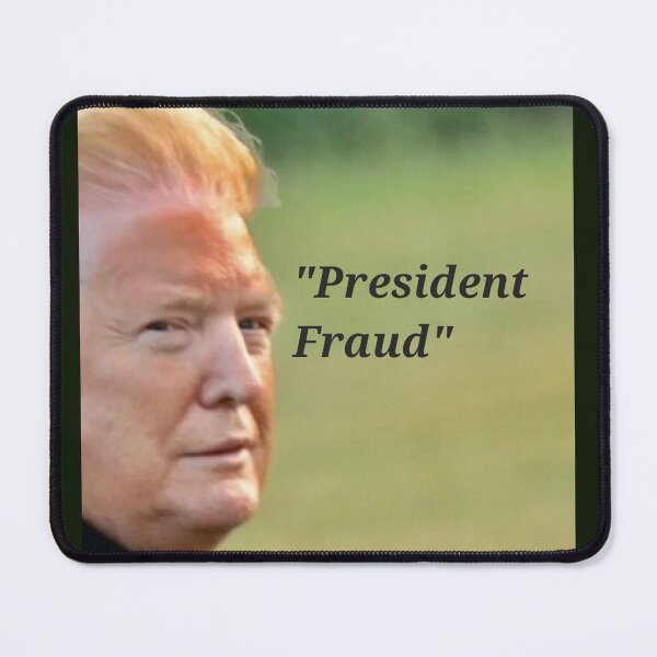 Item preview, President fraud designed and sold by Yesenia Ortiz.
