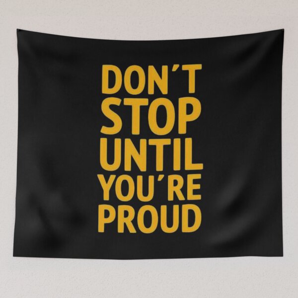 Item preview, Don't stop until you're proud designed and sold by Shinobi23.