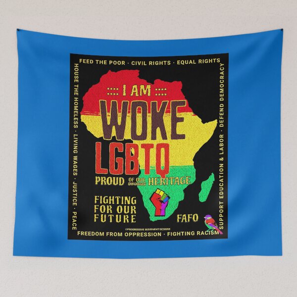 Item preview, PMD00763 Progressive Movement Designs Woke LGBTQ Africa design shows you are woke and support progressive goals for progressive Democrats Independents and Bernie Sanders supporters designed and sold by ProgressiveLeft.
