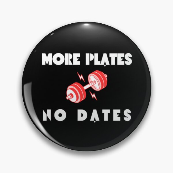 Item preview, More Plates No Dates Gym Fitness Bodybuilding  designed and sold by TeePassion.
