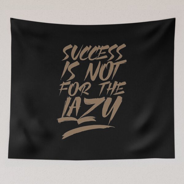 Item preview, Success is not for the LAZY designed and sold by Shinobi23.