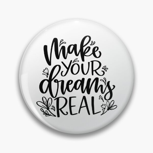 Item preview, Make Your Dreams Real designed and sold by Jordan Blackstone.