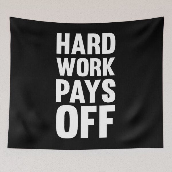 Item preview, Hard Work Pays Off designed and sold by Shinobi23.