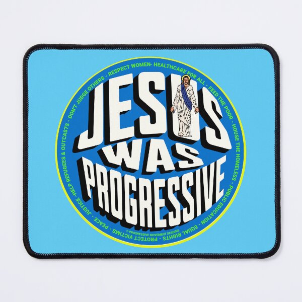 Artikelvorschau, PMD00766 Progressive Movement Designs Jesus Was Progressive Design zeigt, dass Sie progressive politische Ziele für christliche progressive Demokraten, Unabhängige und Anhänger von Bernie Sanders unterstützen entworfen und verkauft von ProgressiveLeft.