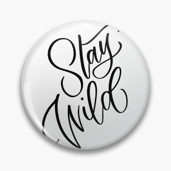 Artikelvorschau, Bleib wild entworfen und verkauft von Selena Ashley Designs.