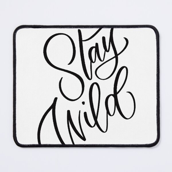 Item preview, Stay Wild designed and sold by Selena Ashley Designs.