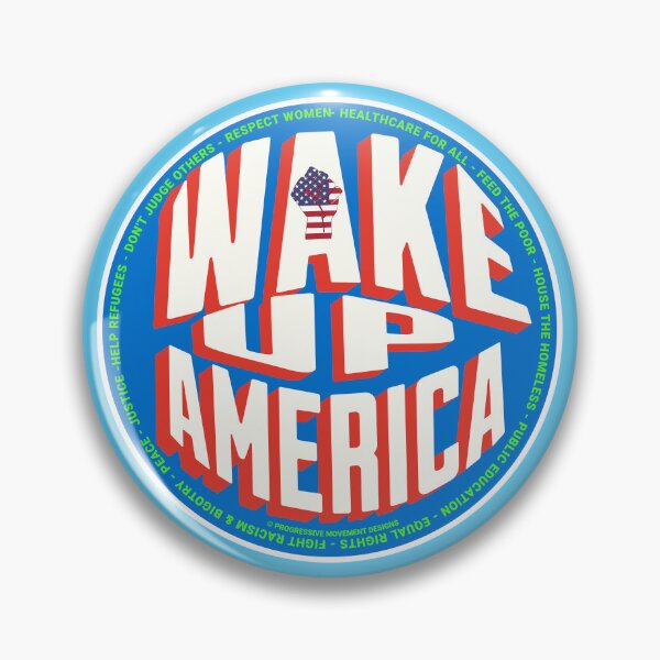Item preview, PMD00770 Progressive Movement Designs Wake Up America design shows you are woke and support progressive policy goals for progressive Democrats Independents and Bernie Sanders supporters designed and sold by ProgressiveLeft.