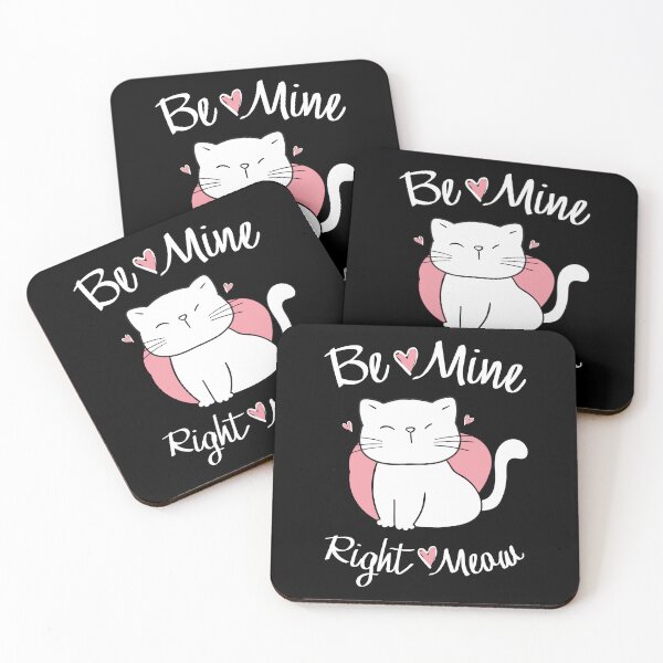 Item preview,   Be Mine Right Meow - Funny Cat Lovers Saying, Be Mine Meow Cat Lover Relationship designed and sold by DESIGNNOUR.