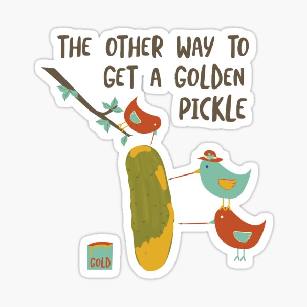 Item preview, Funny Pickleball The Other Way to Get a Golden Pickle designed and sold by whyitsme.