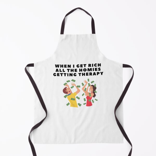 Item preview, when i get rich all the homies getting therapy designed and sold by Jacob noro.