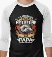 I've-been-Called-a-lot-of-names-in-my-lifetime-but-papa-is-my-favorite Men's Baseball ¾ T-Shirt