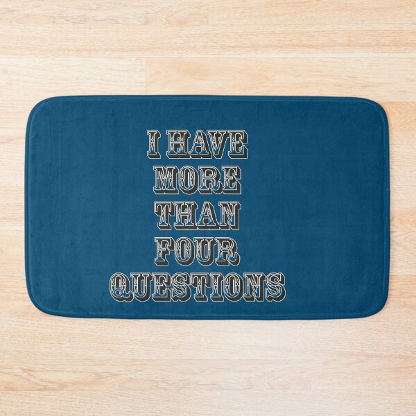 Item preview, I Have More Than Four Questions designed and sold by RendoRed.