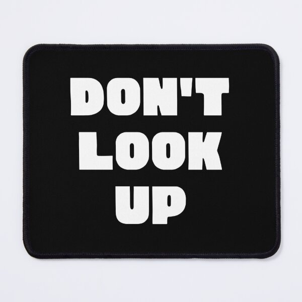 Item preview, Don't Look Up - Reverse designed and sold by Kelly McNabb.