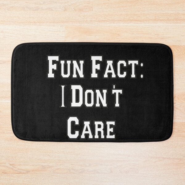 Item preview,  Fun Fact: I Don't Care designed and sold by joshepbel.