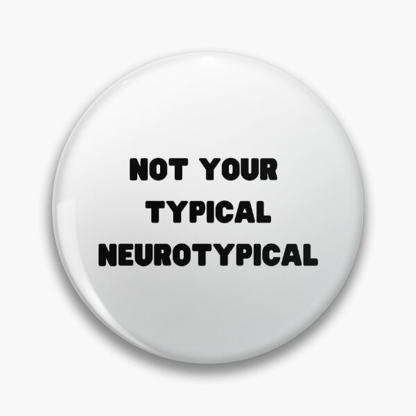 Item preview, Not Your Typical Neurotypical designed and sold by Kelly McNabb.