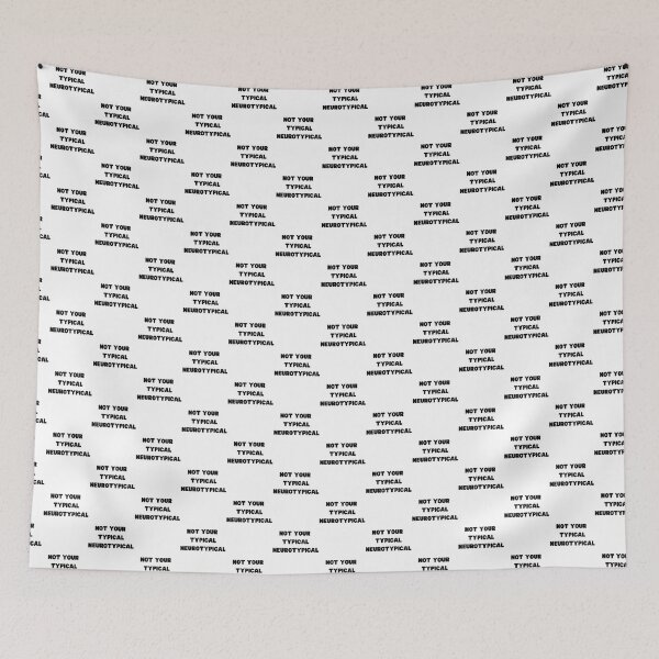 Item preview, Not Your Typical Neurotypical designed and sold by Kelly McNabb.