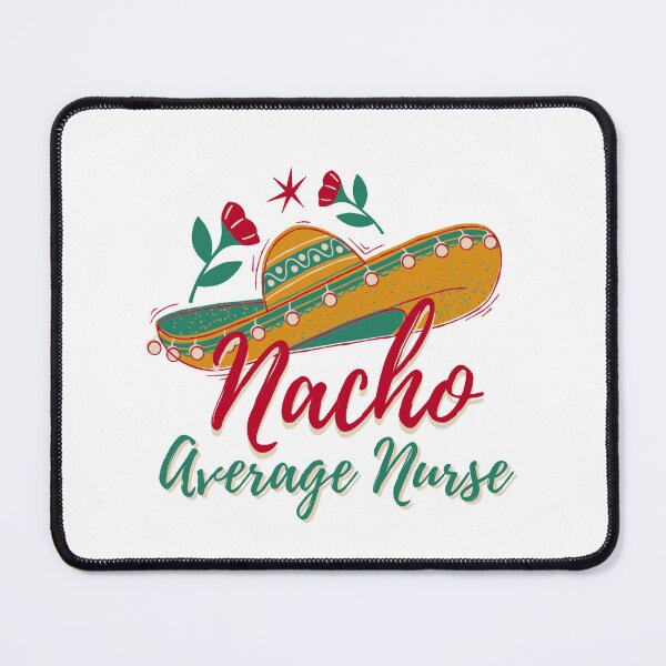 Item preview, Cinco De Mayo, nacho average nurse mexican fiesta cinco de mayo  designed and sold by Adorable Designs.