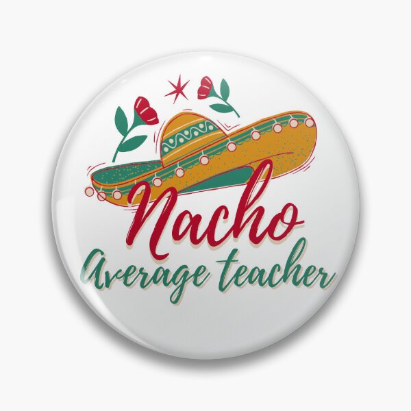 Item preview, Cinco De Mayo, nacho average teacher mexican fiesta cinco de mayo  designed and sold by Adorable Designs.