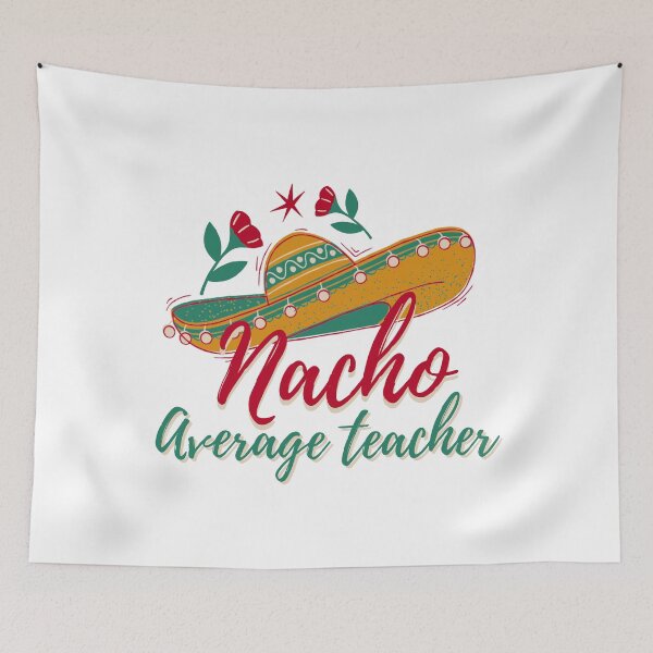 Item preview, Cinco De Mayo, nacho average teacher mexican fiesta cinco de mayo  designed and sold by Adorable Designs.
