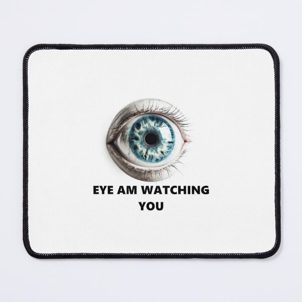 Item preview, EYE AM WATCHING YOU designed and sold by PoppyMonster.