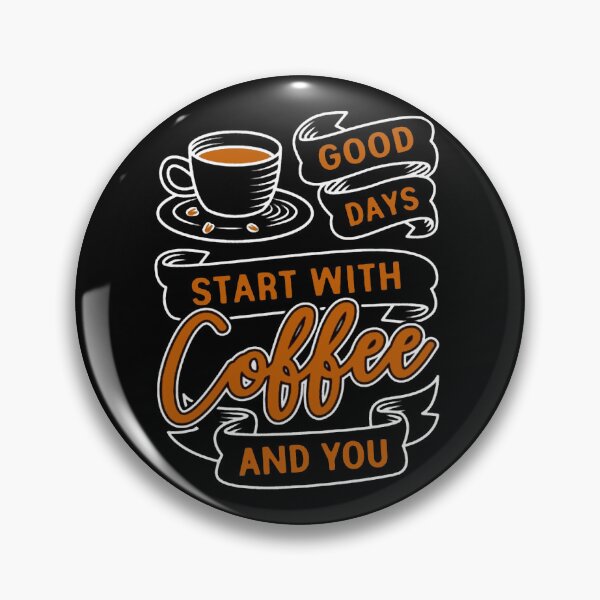 Item preview, Good Days Start With Coffee And You designed and sold by AbundanceSeed.