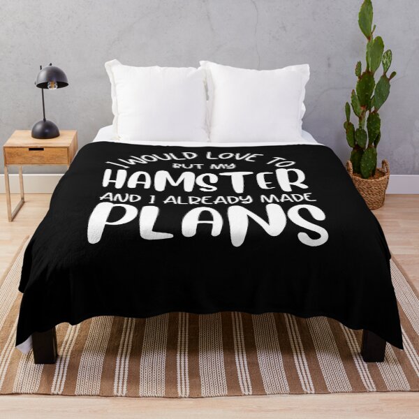 Item preview, I Would Love To But My Hamster And I Already Made Plans Funny Hamster Owner Gift designed and sold by MouDantArts.