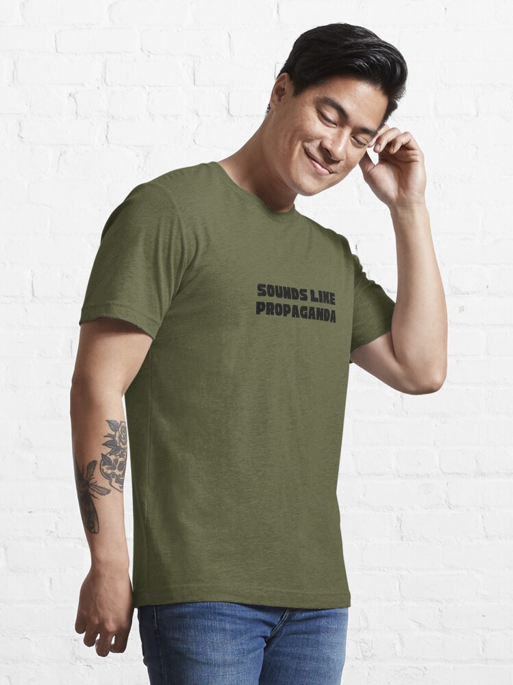 Disover Sounds Like Propaganda | Essential T-Shirt 