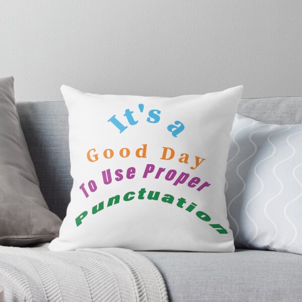 Item preview, It's a Good Day To Use Proper Punctuation designed and sold by Elkhomsiy.
