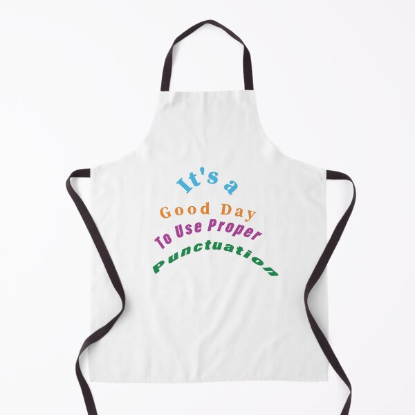Item preview, It's a Good Day To Use Proper Punctuation designed and sold by Elkhomsiy.