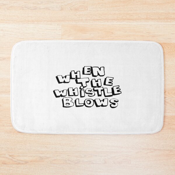 Item preview, When The Whistle Blows28 designed and sold by PilkoIndustries.