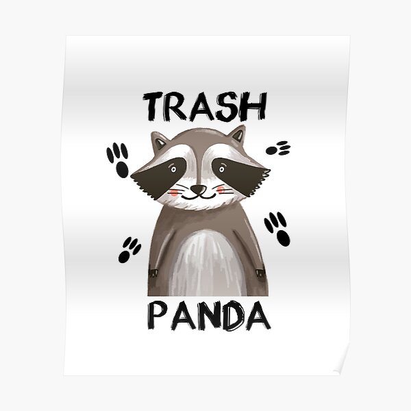 "Trash Panda" Poster for Sale by stuch75 | Redbubble