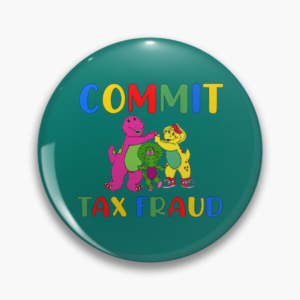 Item preview, commit tax fraud LOvers Memes Barneey commit tax fraud    Cc designed and sold by LilianaYundt1.