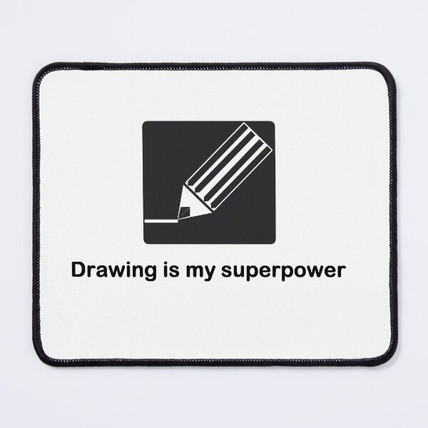 Item preview, Drawing is my superpower designed and sold by jayrockanocka.