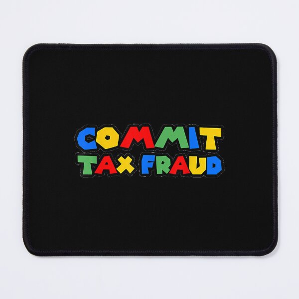 Item preview, Commit tax fraud  t designed and sold by LilianaYundt1.