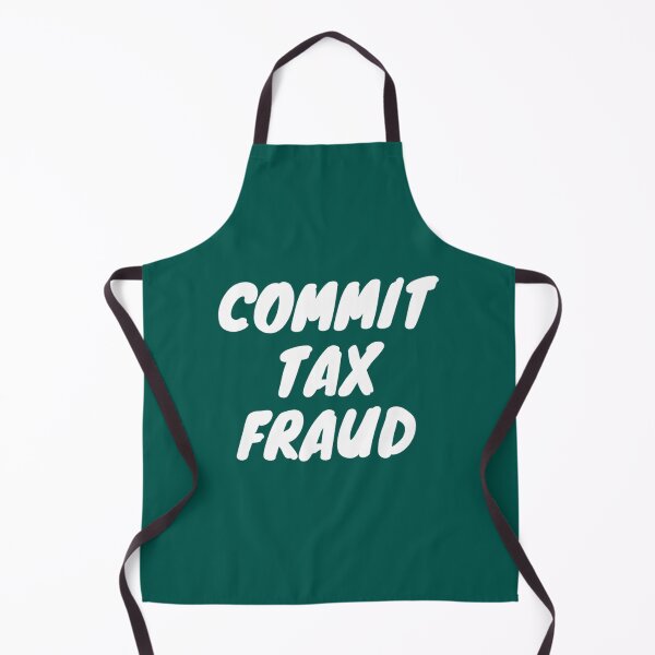 Item preview, commit tax fraud Ct designed and sold by LilianaYundt1.