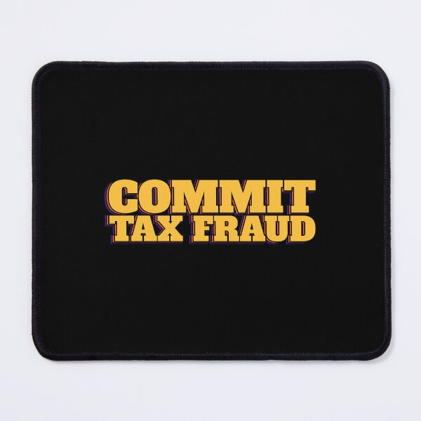Item preview, Commit Tax Fraud Pyyy designed and sold by LilianaYundt1.
