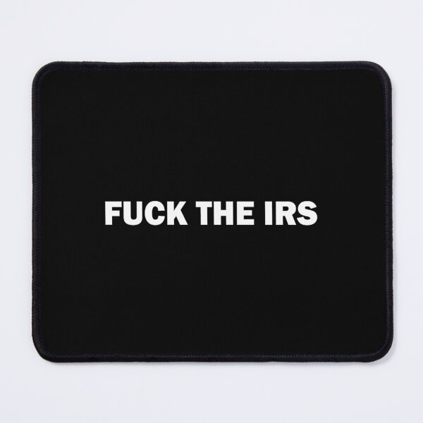 Item preview, Fuck the IRS Cle designed and sold by LilianaYundt1.