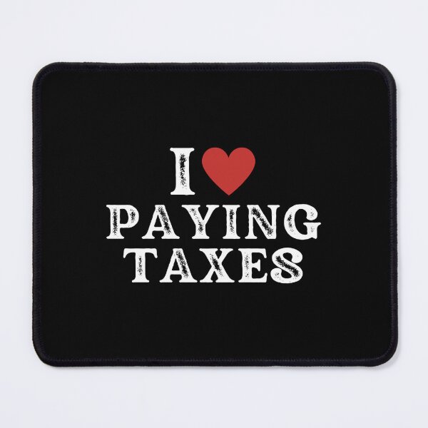 Item preview, I Love Paying Taxes Funny Random Cxx designed and sold by LilianaYundt1.