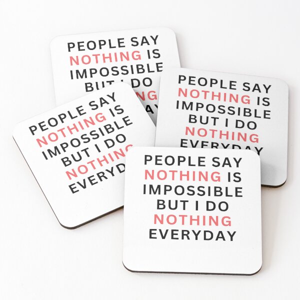 Item preview, People say nothing is impossible but i do nothing everyday designed and sold by darshants.