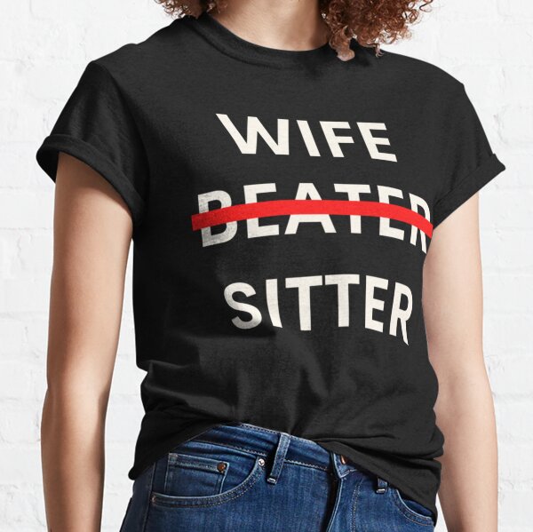 Wife Beater Vinyl T-Shirts for Sale