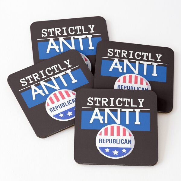 Item preview, Strictly Anti Republican designed and sold by Quirky Dez.