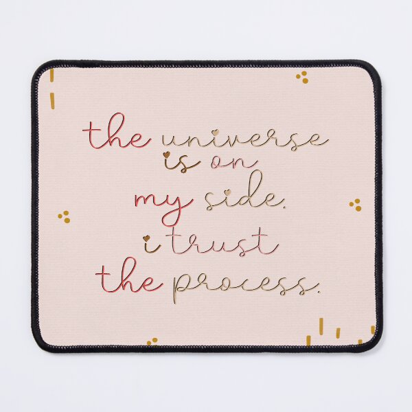 Item preview, Universe is On My Side Trust the Process designed and sold by Libby :).