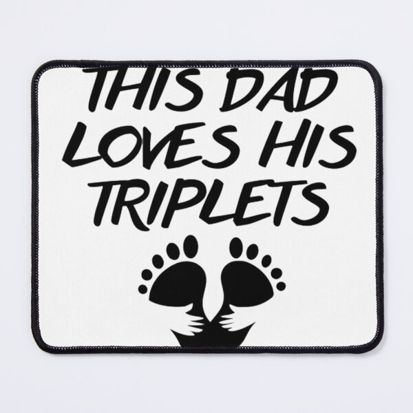 Item preview, this dad loves his triplets designed and sold by lukakucelsie.