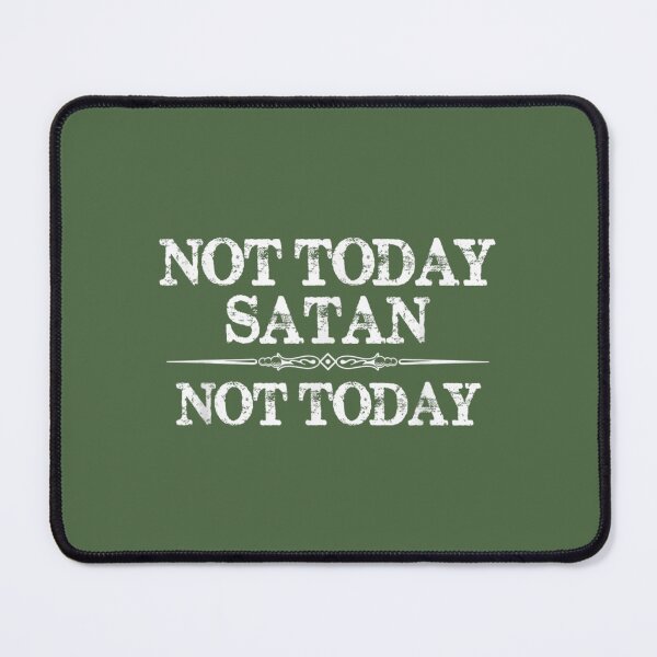 Item preview, not today satan not today   funny gifts for women amp men designed and sold by ErinaColclough.