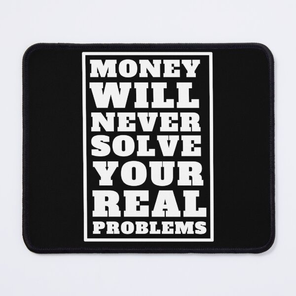 Item preview, Money Problems (white text) designed and sold by lerdoberdo.
