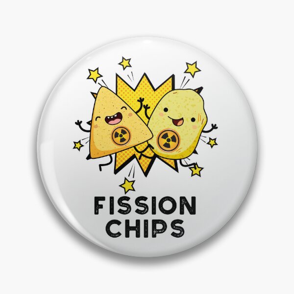 Item preview, Fission Chips Funny Physics Puns  designed and sold by punnybone.