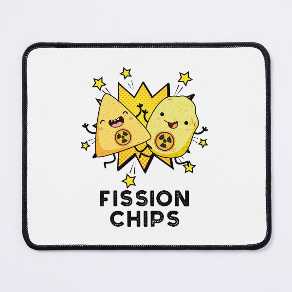 Item preview, Fission Chips Funny Physics Puns  designed and sold by punnybone.