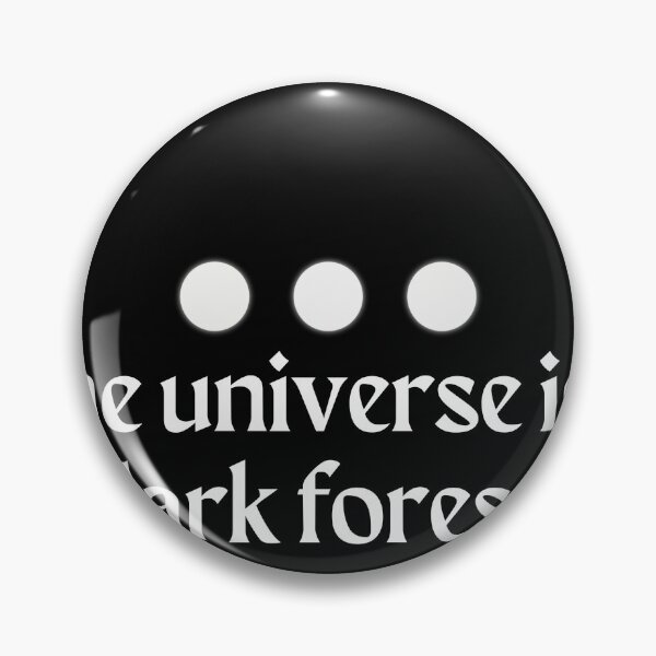 Item preview, Dark forest quote designed and sold by dragonlisperer.