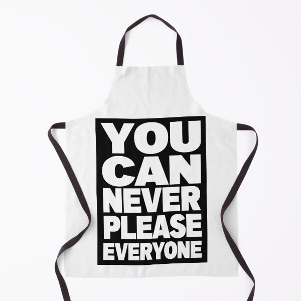 Item preview, Never Please Everyone designed and sold by lerdoberdo.
