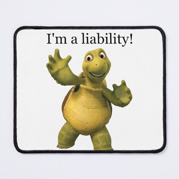 Item preview, liability turtle meme designed and sold by daisyink.